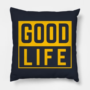 Good life Pillow