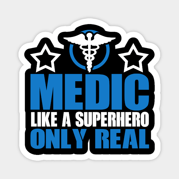 Medic Like a Superhero Only Real Magnet by TheLostLatticework