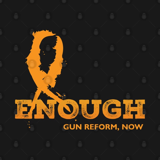 Enough, Gun Reform Now by Stonework Design Studio