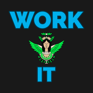 Work it T-Shirt