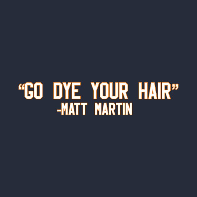 "Go dye your hair" -Matt Martin by EverydayIsles