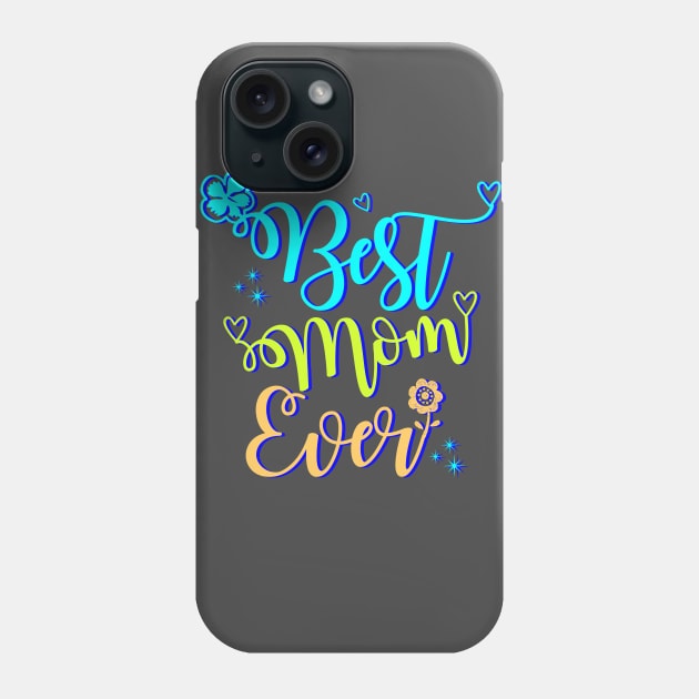 Tee funny best mom ever - Best Mom Svg, Mother Day SVG, Best Mom Ever, Mom DXF, Mammy Svg, Mom Quotes Svg, Tshirt DIY Svg, Silhouette Dxf, Momlife Svg Home Goods Phone Case by soufibyshop