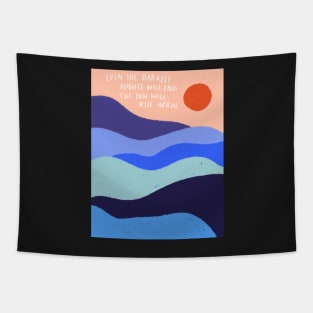 the sun will rise again, inspirational quote design, colorful aesthetic boho valleys sunset Tapestry