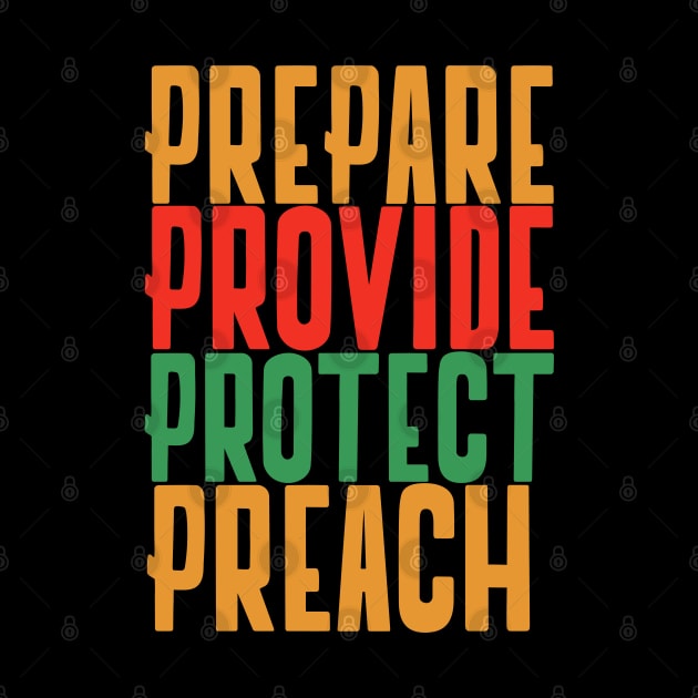 Prepare. Provide. Protect. Preach. by TheCrossandTheCufflink