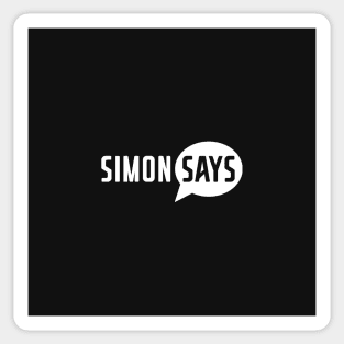 Simon Says Make A Decision Sticker for Sale by NeavesPhoto