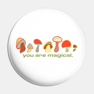 You are magical Pin