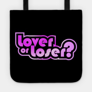 Lover or loser? Tote