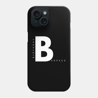 Birthday Burpees Phone Case