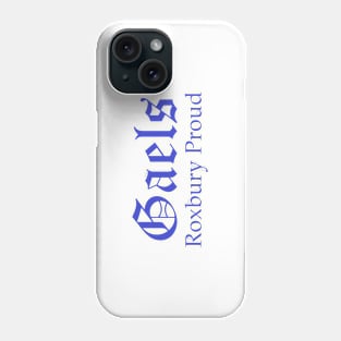 Gaels Roxbury Proud Phone Case