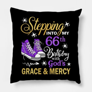 Stepping Into My 66th Birthday With God's Grace & Mercy Bday Pillow