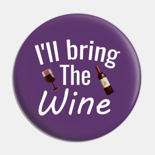 I'll bring the wine Pin