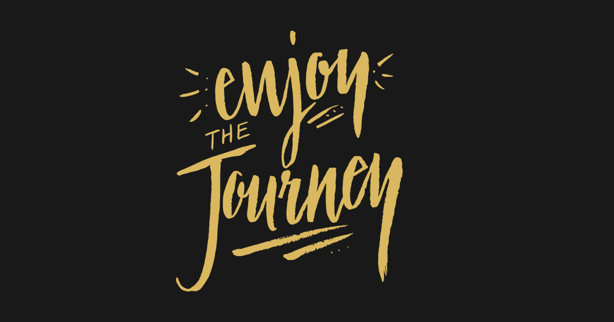 Enjoy the Journey - Travel Adventure Nature Hiking Summer Quote ...