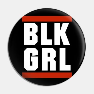 BLK Girl Hip Hop Pin