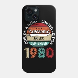 Awesome Since September 1980 One Of A Kind Limited Edition Happy Birthday 40 Years Old To Me Phone Case