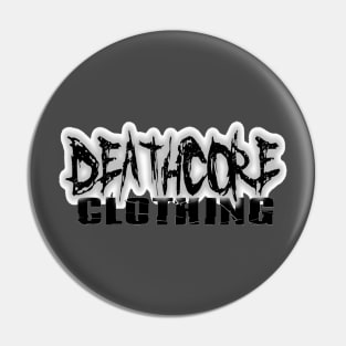 DEATHCORE CLOTHING Pin