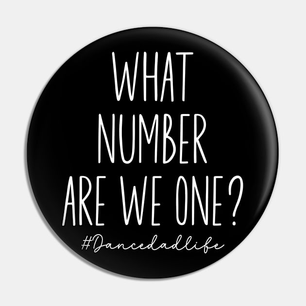 What Number Are They On? Dance Dad Life Cool Dance Dad Squad Pin by Nisrine