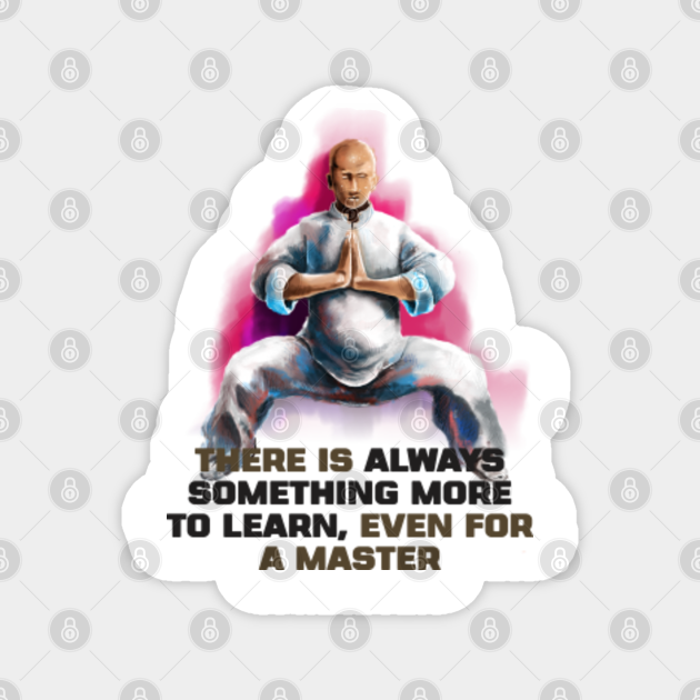 THERE IS ALWAYS SOMETHINHG MORE TO LEARN - Famous Sayings - Magnet | TeePublic THERE IS ALWAYS SOMETHINHG MORE TO LEARN - Famous Sayings - Magnet | TeePublic