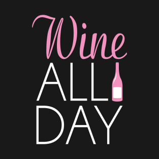 Wine All Day T-Shirt