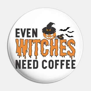 Even Witches Need Coffee Pin