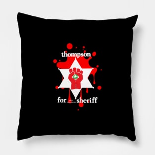 Hunter S Thompson For Sheriff Pillow