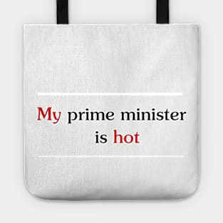 My prime minister is hot Tote