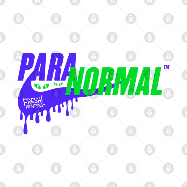 Paranormal by Fresh! Printsss ™