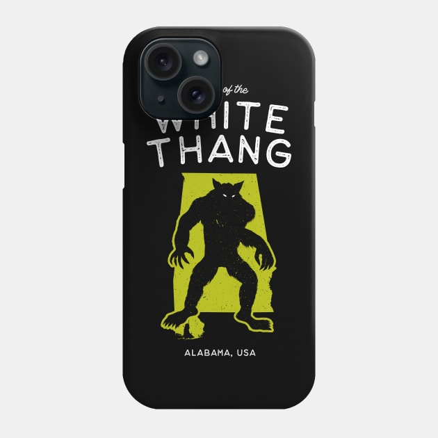 Home of The White Thang - Alabama, USA Phone Case by Strangeology