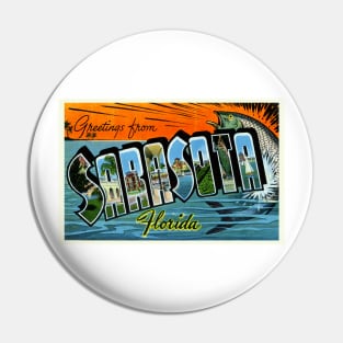 Greetings from Sarasota, Florida - Vintage Large Letter Postcard Pin