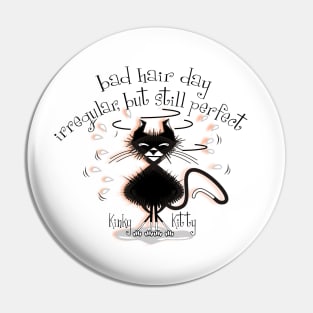 KINKY KITTY - Bad Hair Day Pin