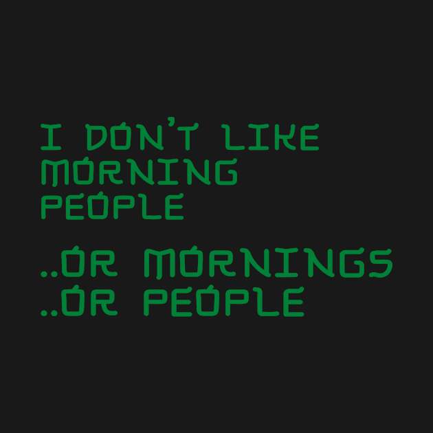 I Don't Like Morning People by Miglist