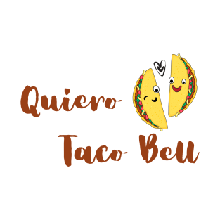 Quiero Taco Bell T-Shirt