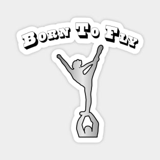 Born to Fly Cheer Design in Silver Magnet