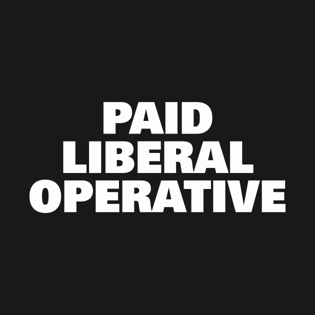 Paid Liberal Operative by ShawnaMac