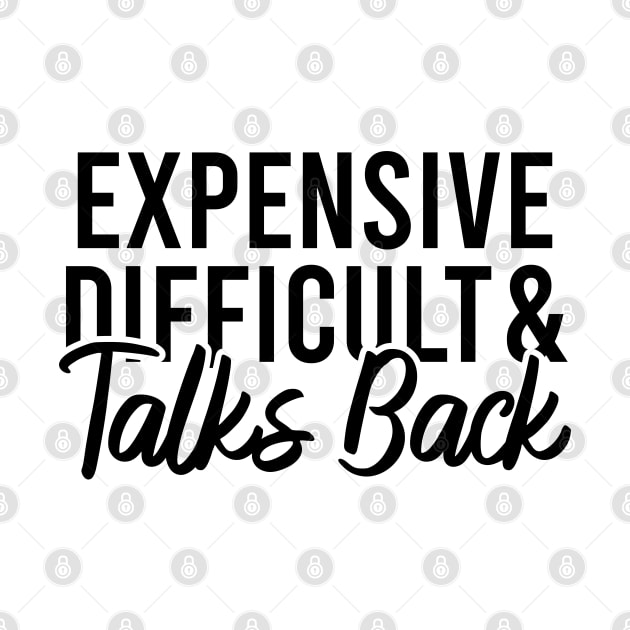 Expensive Difficult And Talks Back by Blonc