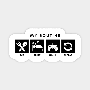 My Routine Eat Sleep Game Repeat Magnet