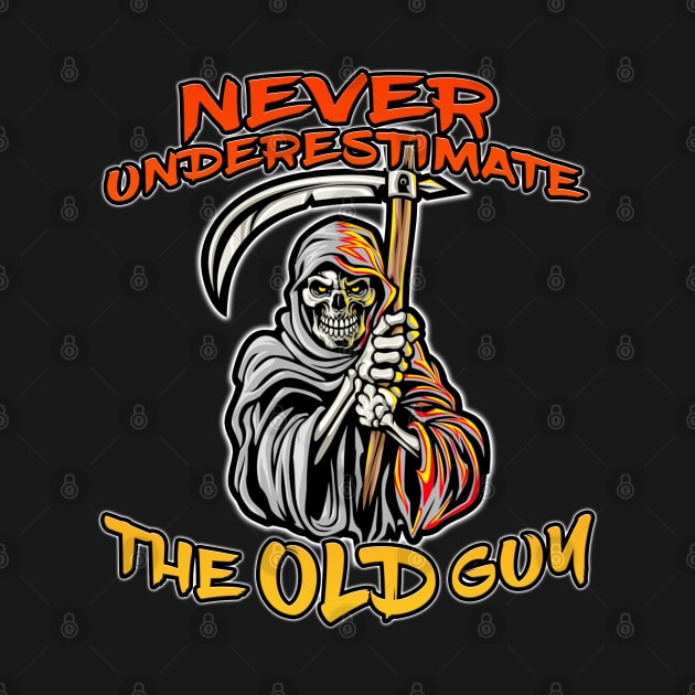 Never Underestimate The Old Guy Reaper Orange by Shawnsonart