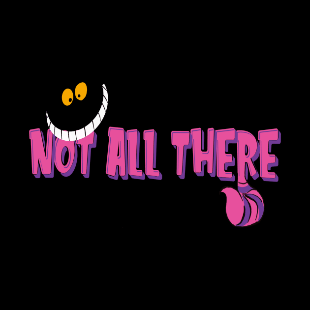 Not All There by EnchantedTikiTees