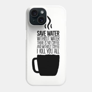 save water Phone Case