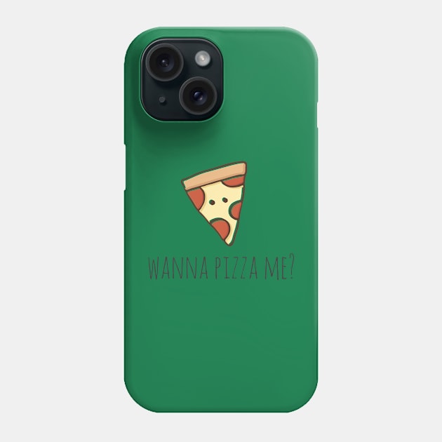 Wanna Pizza Me? Phone Case by myndfart