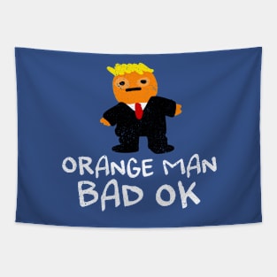 Orange Man Bad OK Tapestry