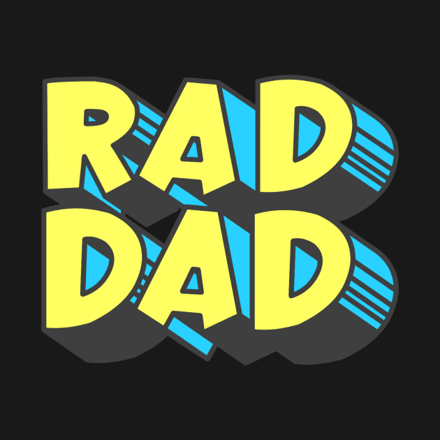 Rad Dad by AlondraHanley