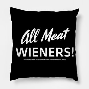 All Meat Wieners! (white) Pillow