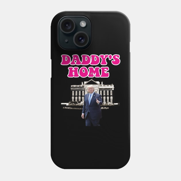 Daddys Home 2024 trump daddys Phone Case by l designs