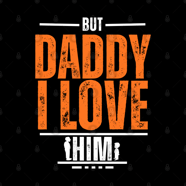 But Daddy I Love Him by A tone for life