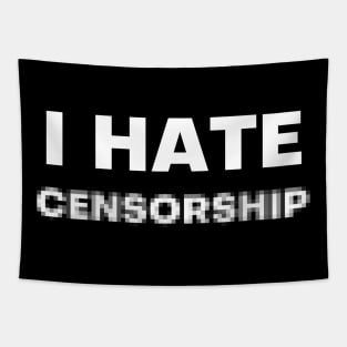 I Hate Censorship Tapestry