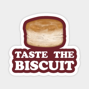 Taste The Biscuit Magnet