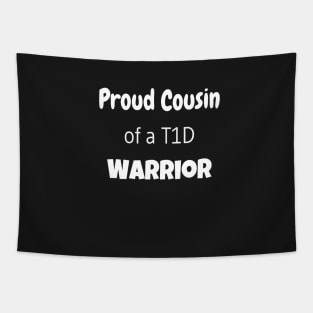 Proud Cousin of a T1D Warrior - White Text Tapestry