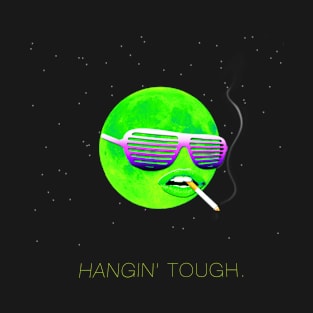 Hangin' Tough. T-Shirt