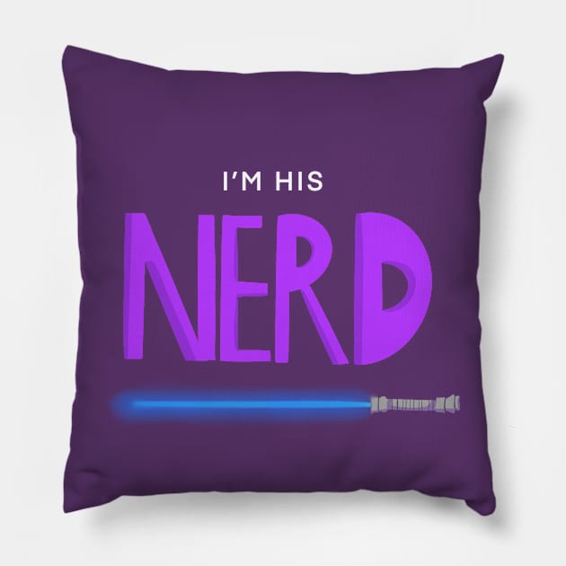 I'm His Nerd - Light Sword Pillow by The Nerd Couple