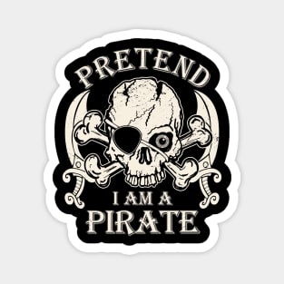 Pretend I'm a Pirate Funny Halloween Pirate Skull Magnet